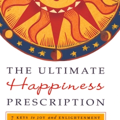 The Ultimate Happiness Prescription